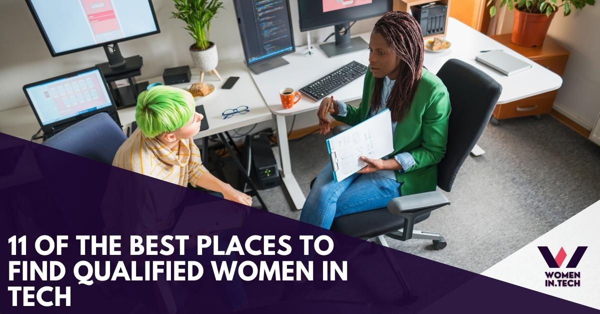 11 of the Best Places to Find Qualified Women in Tech Women in Tech